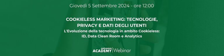 Scopri di più sull'articolo Cookieless Marketing: Tecnologie, Privacy e Dati degli utenti – L’evoluzione della Tecnologia in ambito Cookieless: ID, Data clean room e Analytics