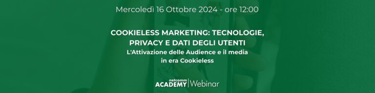 Scopri di più sull'articolo Cookieless Marketing: Tecnologie, Privacy e Dati degli Utenti – L’attivazione delle Audience e il Media in era Cookieless