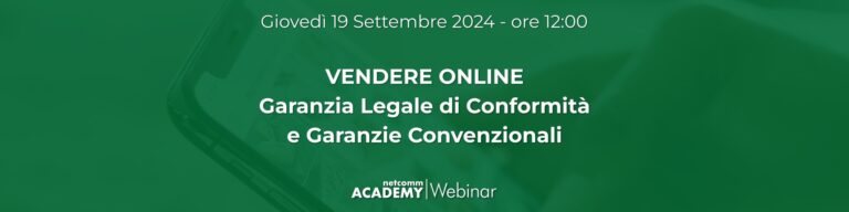 Scopri di più sull'articolo Vendere Online: Garanzia Legale di Conformità e Garanzie Legali