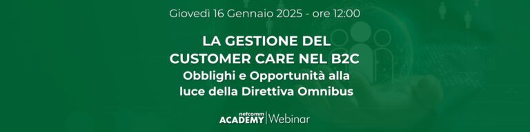 Scopri di più sull'articolo Gestione del Customer Care nel B2C: Obblighi e Opportunità alla luce della Direttiva Omnibus