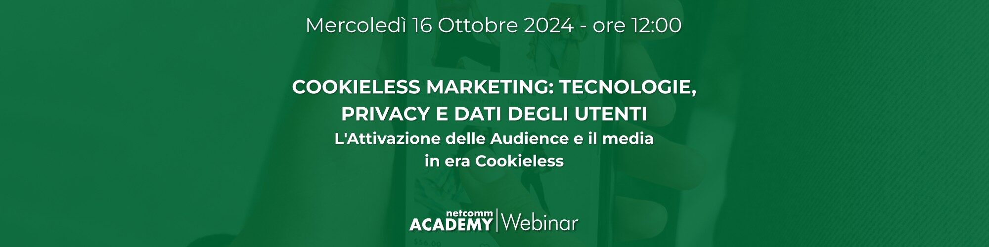 Cookieless Marketing: Tecnologie, Privacy e Dati degli Utenti - L'attivazione delle Audience e il Media in era Cookieless