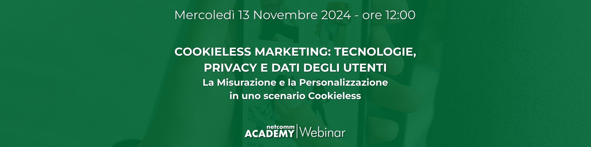 Cookieless Marketing: Tecnologie, Privacy e Dati degli Utenti - La Misurazione e la Personalizzazione in uno Scenario Cookieless